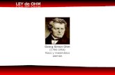 Georg Simon Ohm (1789-1854) físico y matemático alemán Establece una relación entre la diferencia de potencial (v) y la intensidad de corriente (I) en.