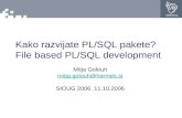 Kako razvijate PL/SQL pakete? File based PL/SQL development