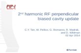 2 nd  harmonic RF perpendicular biased cavity update