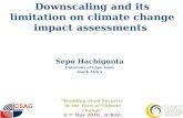 Downscaling and its limitation on climate change impact assessments