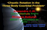 “ Chaotic Rotation in the  Three-Body Coorbital Problem ”