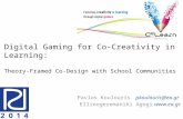 Digital Gaming for Co-Creativity in Learning : Theory-Framed  Co-Design with School Communities