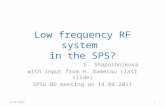 Low frequency RF system  in the SPS?