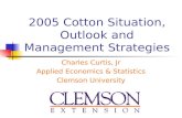 2005 Cotton Situation, Outlook and Management Strategies