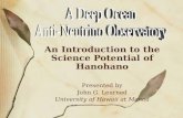 An Introduction to the Science Potential of Hanohano Presented by John G. Learned