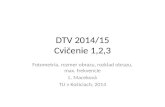 DTV  2014/15 Cvi čenie  1 ,2,3