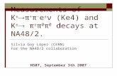 Measurements of K ±  π + π - e ± ν  ( Ke4) and K ±   π ± π 0 π 0  decays  at NA48/2.