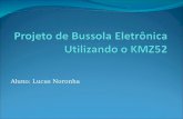 Projeto de Bussola Eletrônica Utilizando o KMZ52