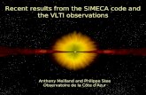 Recent results from the SIMECA code and the VLTI observations
