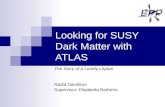 Looking for SUSY Dark Matter with ATLAS