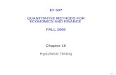 EF 507 QUANTITATIVE METHODS FOR ECONOMICS AND FINANCE FALL 2008 Chapter 10 Hypothesis Testing