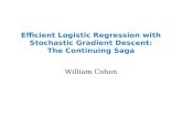 Efficient Logistic Regression with Stochastic Gradient Descent: The Continuing Saga