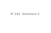 IE 241  Solutions 2