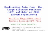 Replicating Data  from   the  Large  Electron Positron (LEP) collider at CERN  ( Aleph Experiment)
