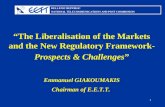 “The Liberalisation of the Markets and the New Regulatory Framework- Prospects & Challenges ”