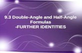 9.3  Double-Angle and Half-Angle  Formulas -FURTHER IDENTITIES