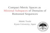 Compact Metric Spaces as  Minimal Subspaces  of Domains of Bottomed Sequences