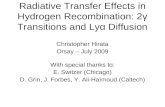 Radiative Transfer Effects in Hydrogen Recombination: 2γ Transitions and Lyα Diffusion