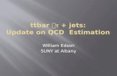 ttbar  τ  +  jets : Update on  QCD   Estimation