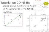 Tutorial on 2D-NMR: Using COSY & HSQC to Assist in Assigning  1 H &  13 C NMR Spectra