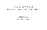 CSE 20 Lecture 11 Function, Recursion & Analysis  CK Cheng UC San Diego