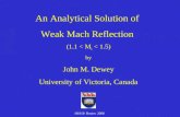 An Analytical Solution of  Weak Mach Reflection  (1.1 < M i  < 1.5) by John M. Dewey