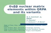 0 νββ nuclear matrix elements within QRPA and its variants