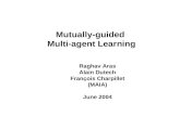 Mutually-guided  Multi-agent Learning