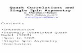 Contents Introduction Strongly Correlated Quark Model (SCQM) Spin in SCQM Single Spin Asymmetry