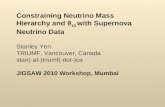 Constraining Neutrino Mass Hierarchy and  θ 13  with Supernova Neutrino Data Stanley Yen