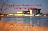 Using Reactor Neutrinos to Study Neutrino Oscillations Jonathan Link Columbia University