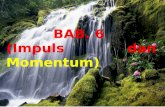 BAB. 6  (Impuls dan  Momentum)