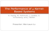 The Performance of  μ -Kernel-Based Systems