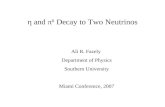 η  and  π 0  Decay to Two Neutrinos