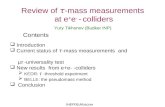 Review of  τ -mass measurements  at e + e -  - colliders