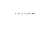 Statics  Activities
