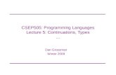CSEP505: Programming Languages Lecture 5: Continuations, Types …