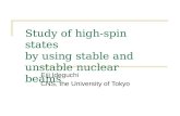 Study of high-spin states  by using stable and unstable nuclear beams