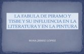 LA FABULA DE PIRAMO Y TISBE  Y SU INFLUENCIA EN  LA LITERATURA Y  EN LA PINTURA