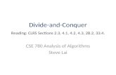 Divide-and-Conquer Reading: CLRS  Sections 2.3, 4.1, 4.2, 4.3, 28.2, 33.4.