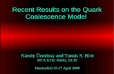 Recent Results on the Quark Coalescence Model