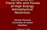 Comments on:  Flavor Mix and Fluxes of High Energy Astrophysical Neutrinos