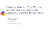 Entropy Waves, The Zigzag Graph Product, and New Constant-Degree Expanders