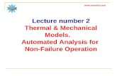Lecture number  2 Thermal & Mechanical Models.  Automated Analysis for  Non-Failure Operation
