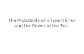 The Probability of a Type II Error and the Power of the Test