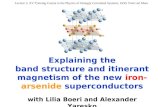 Explaining the band structure and itinerant magnetism of the new  iron- arsenide  superconductors