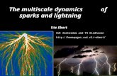 The multiscale dynamics           of sparks and lightning
