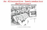 An Alternative Semiconductor Definition!