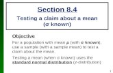 Section 8.4 Testing a claim about a mean ( σ  known)