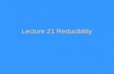 Lecture 21 Reducibility
